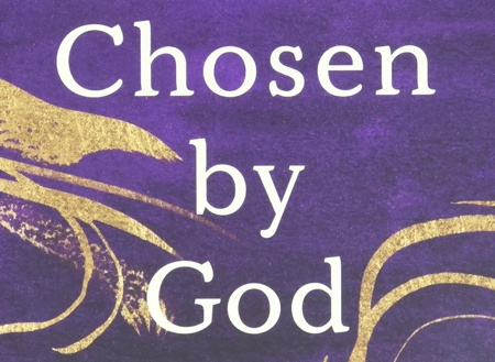 Chosen by God