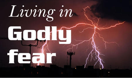 Living in Godly fear