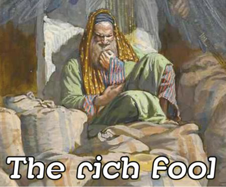 The rich fool