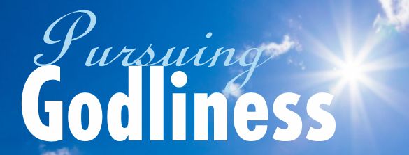 Pursuing Godliness