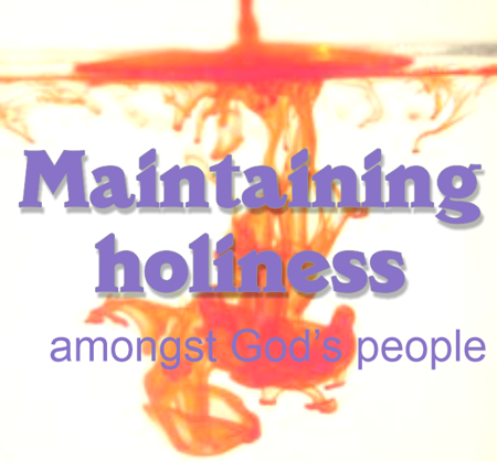 Maintaining holiness of God's people