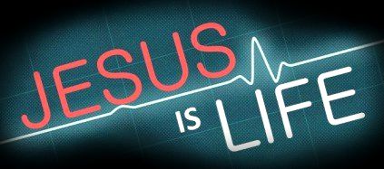 Jesus is the life