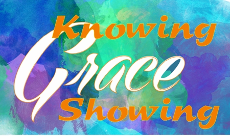 Knowing Grace - Showing Grace