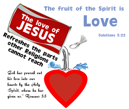 The fruit of the Spirit is love