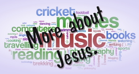More about Jesus less about me