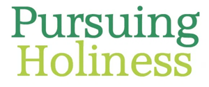 Pursuing Holiness