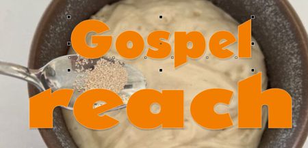 Gospel reach - The parable of the yeast