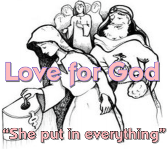 Love for God She put in everything she had